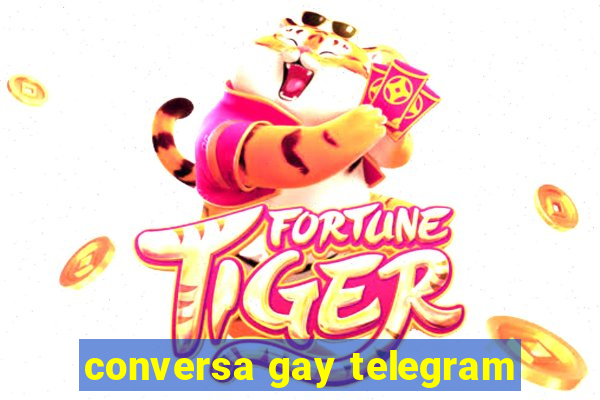 conversa gay telegram